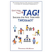 Don't Nag...TAG!: Success the First Time with TAGteach