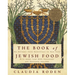 The Book of Jewish Food: An Odyssey from Samarkand to New York: A Cookbook