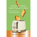 SOCIAL SECURITY - Lightly Toasted, Not Burnt: How to make your best claiming decision