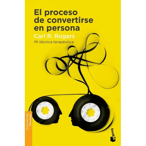 El Proceso de Convertirse En Persona: Mi Técnica Terapéutica