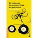El Proceso de Convertirse En Persona: Mi Técnica Terapéutica