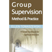 Group Supervision Method and Practice: A Small Handbook for Spiritual Directors
