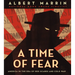 A Time of Fear: America in the Era of Red Scares and Cold War