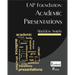 Academic Presentations: EAP Foundation