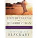 Experiencing the Resurrection: The Everyday Encounter That Changes Your Life