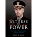 Witness to Power: The Life of Fleet Admiral William D. Leahy