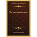 The Marriage Question