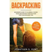 Backpacking: Beginners Guide to Planning, Picking Gear and Packing Food on Your First Backpacking Trip
