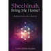 Shechinah, Bring Me Home!: Kabbalah and the Omer in Real Life