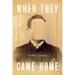 When They Came Home