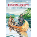 Father Marquette and the Great Rivers