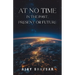 At No Time in the Past, Present or Future
