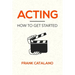 Acting: How to Get Started