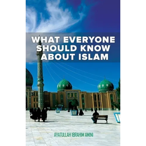 What Everyone Should Know About Islam