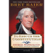 To Rescue the Constitution: George Washington and the Fragile American Experiment