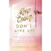 Keep Going, Don't Give Up