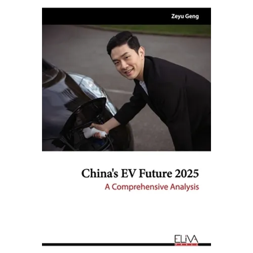 China's EV Future 2025: A Comprehensive Analysis