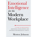 Emotional Intelligence for the Modern Workplace: A Guide to Developing Emotional Intelligence and Ensuring Psychological Safety