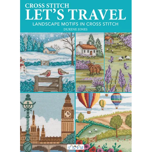 Let's Travel: Landscape Motifs in Cross Stitch