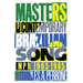 Masters of Contemporary Brazilian Song: Mpb, 1965-1985