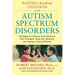 Raising Resilient Children with Autism Spectrum Disorders: Strategies for Maximizing Their Strengths, Coping with Adversity, and Developing a Social M