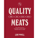Quality Meats: The Home Guide to Sausages, Charcuterie, Smoked Meats & More: Smoking, Curing, Grilling, Roasting