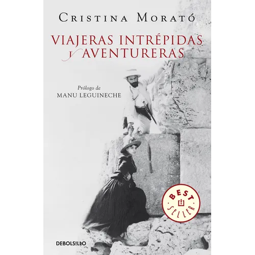 Viajeras Intrépidas Y Aventureras / Intrepid, Adventurous Travelers