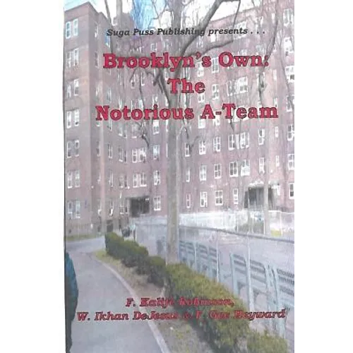 Brooklyn's Own: The Notorius A-Team
