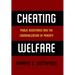 Cheating Welfare: Public Assistance and the Criminalization of Poverty