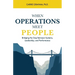 When Operations Meet People: Bridging the Gap Between Systems, Leadership, and Performance
