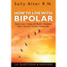 How to Live with Bipolar: Bipolar Basics - Coping with Bipolar - Depression - Mania - Psychosis - Anxiety - Relationships