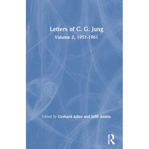 Letters of C. G. Jung: Volume 2, 1951-1961