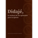 Didajé, la mishná de los apóstoles para la iglesia.