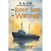 The Right Side of Wrong