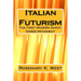 Italian Futurism: The First Modern Avant-Garde Movement