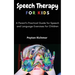Speech Therapy for Kids: A Parent's Practical Guide for Speech and Language Exercises for Children