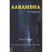 Aarambha (The Begining)