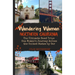 Wandering Woman Northern California: The Ultimate Road Trip: One Woman's Journey Across the United States by Car