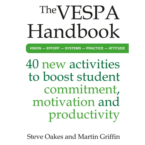 The Vespa Handbook: 40 New Activities to Boost Student Commitment, Motivation and Productivity