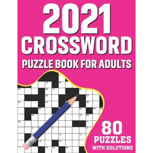 2021 Crossword Puzzle Book For Adults: 80 Medium-Hard Crossword Puzzles Book For Adults As A Great Educational Gift For Holiday Enjoyment for Adult, S