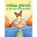 Velma Gratch & the Way Cool Butterfly