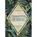 Enchanted Herbal: Connect to Nature & Celebrate the Seasons