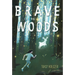 Brave in the Woods