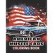 American Muscle Cars Coloring Book for Adult: 100+ Amazing Coloring Pages for All Ages