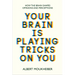 Your Brain Is Playing Tricks on You: How the Brain Shapes Opinions and Perceptions