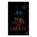 The Story of Liberty (Illustrated Edition)
