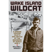 Wake Island Wildcat: A Marine Fighter Pilot's Epic Battle at the Beginning of World War II