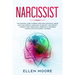 Narcissist: The Surviral Guide to Break Free From Emotional Abuse and Toxic People, Learn How to Identify and Protect Yourself Fro