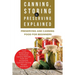 Canning, Storing & Preserving Explained: Preserving and Canning Food for Beginners