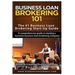 Business Loan Brokering 101: The #1 Business Loan Brokering Start-Up Guide